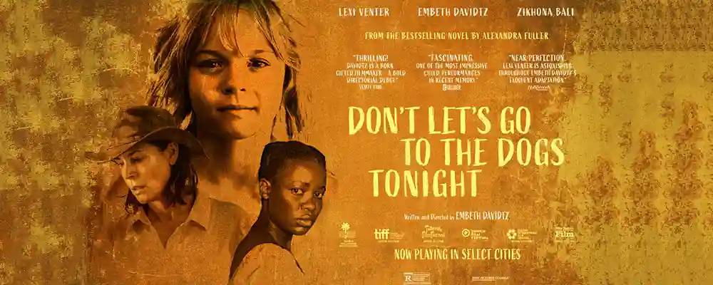 دانلود فیلم Dont Lets Go to the Dogs Tonight 2024