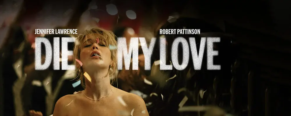 دانلود فیلم Die My Love 2025